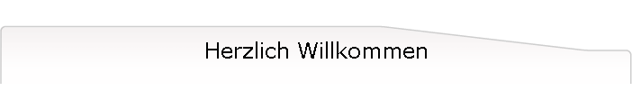 Herzlich Willkommen